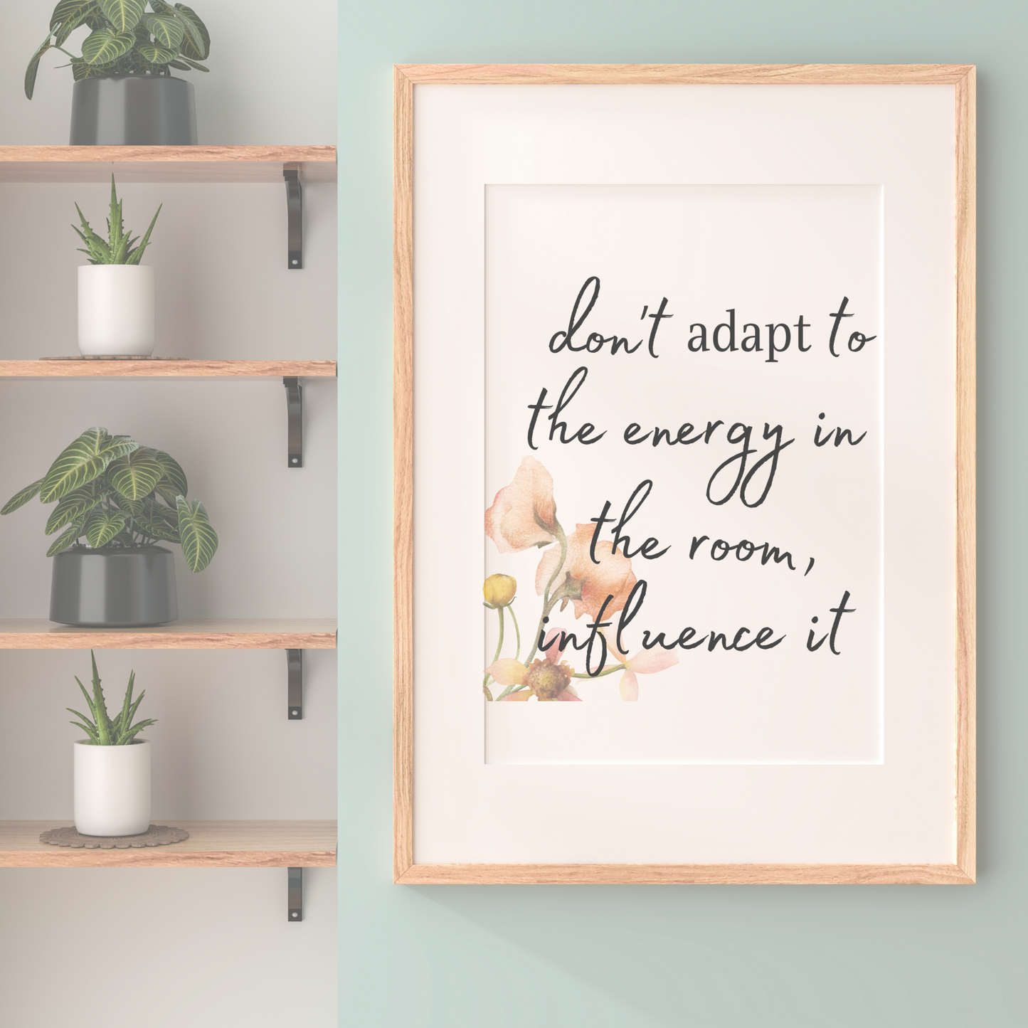 Printable Wall Art for Bedroom -Don't Adapt to Energy in the Room Affirmations Bundle